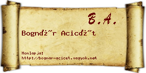 Bognár Acicét névjegykártya